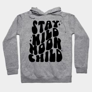 Stay Wild Moon Child Hoodie